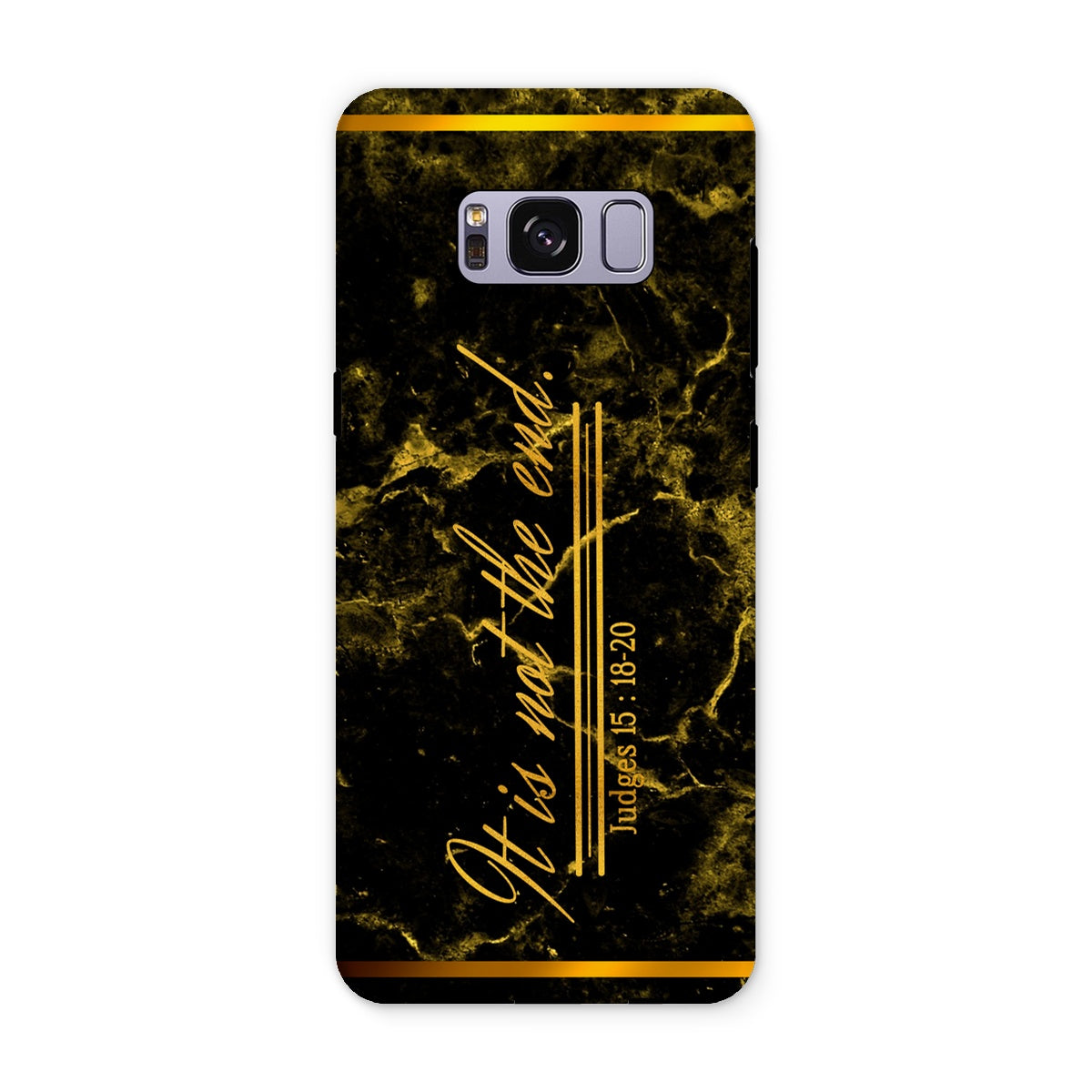 It Is Not The End || Judges 5:18-20 Tough Phone Case