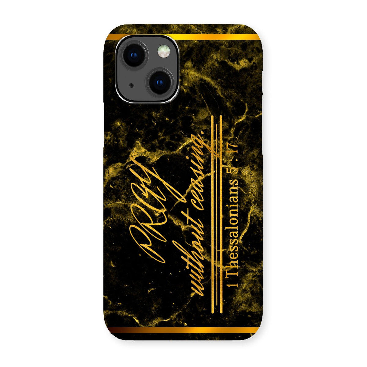 Pray Without Ceasing || 1 Thess 5:17 Snap Phone Case