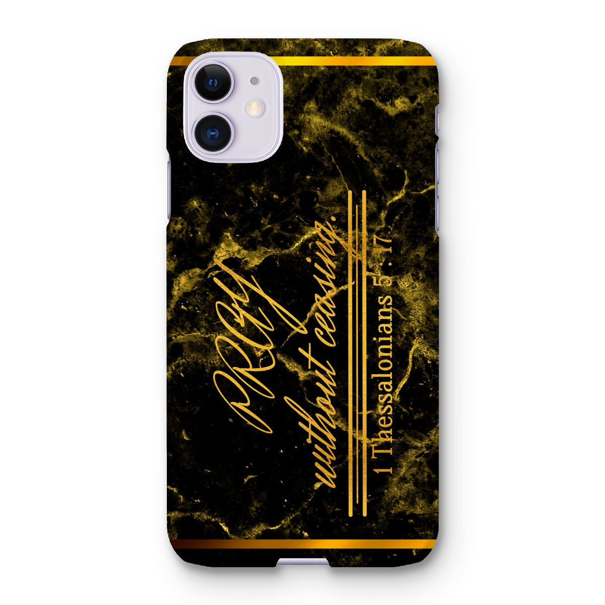 Pray Without Ceasing || 1 Thess 5:17 Snap Phone Case