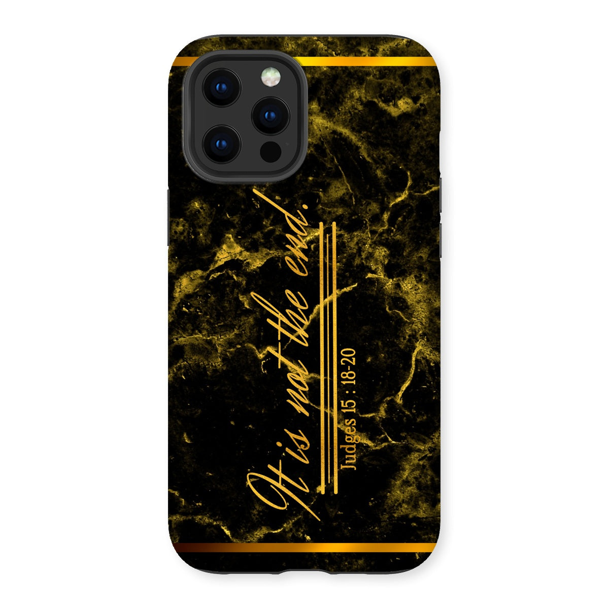 It Is Not The End || Judges 5:18-20 Tough Phone Case