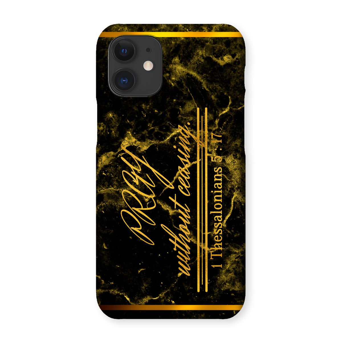 Pray Without Ceasing || 1 Thess 5:17 Snap Phone Case