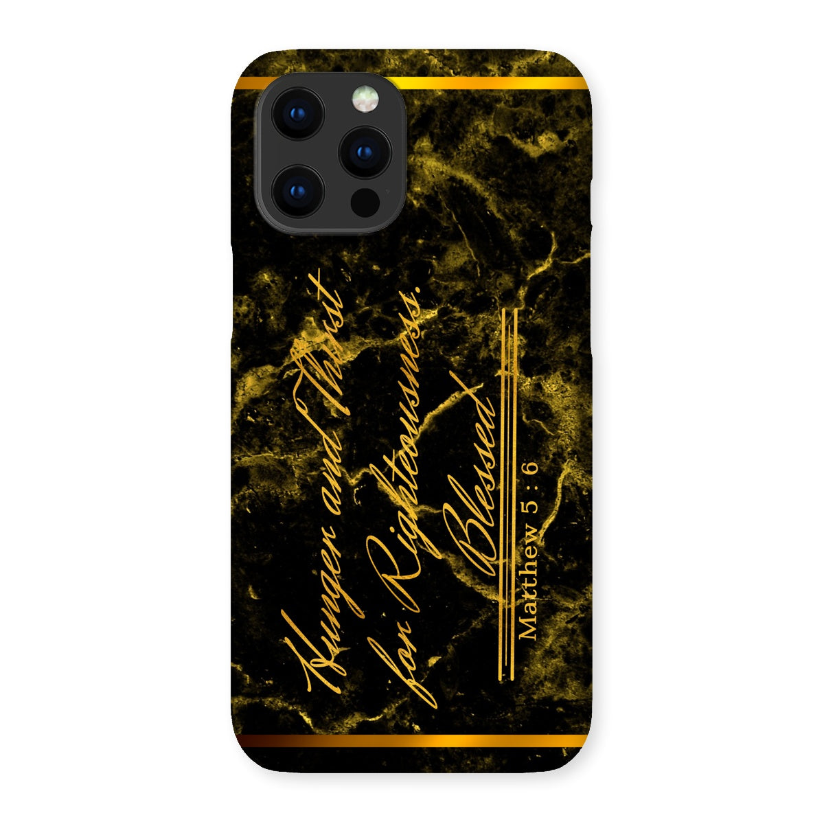 Hunger and Thirst for Righteousness || Matthew 5:6 Snap Phone Case