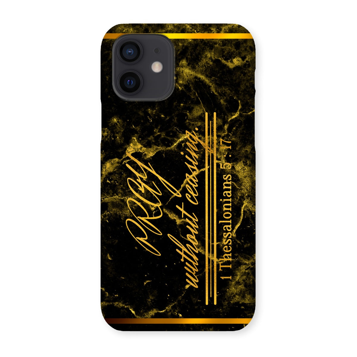 Pray Without Ceasing || 1 Thess 5:17 Snap Phone Case