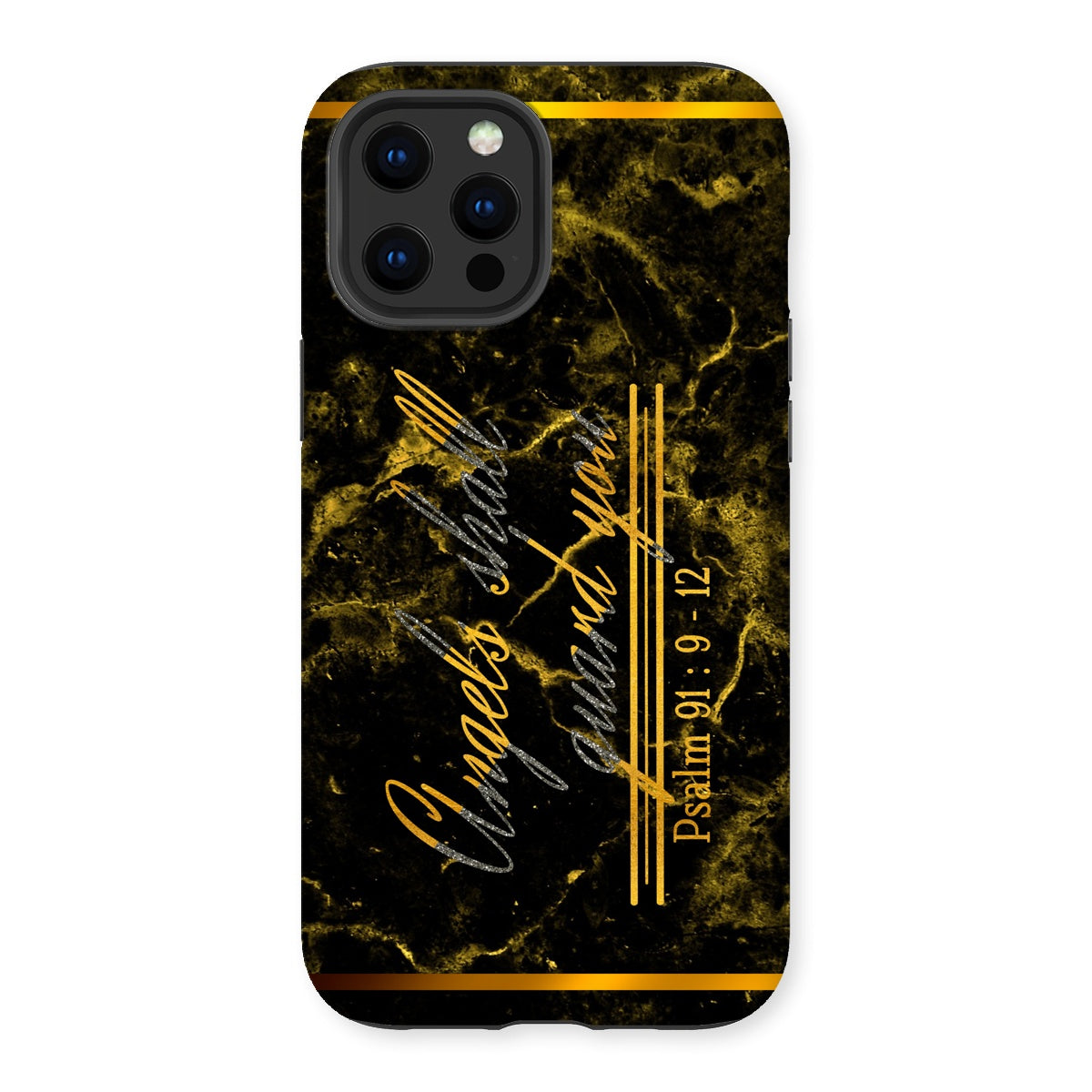 Angels Shall Guard You || Psalm 91:9-12 Tough Phone Case