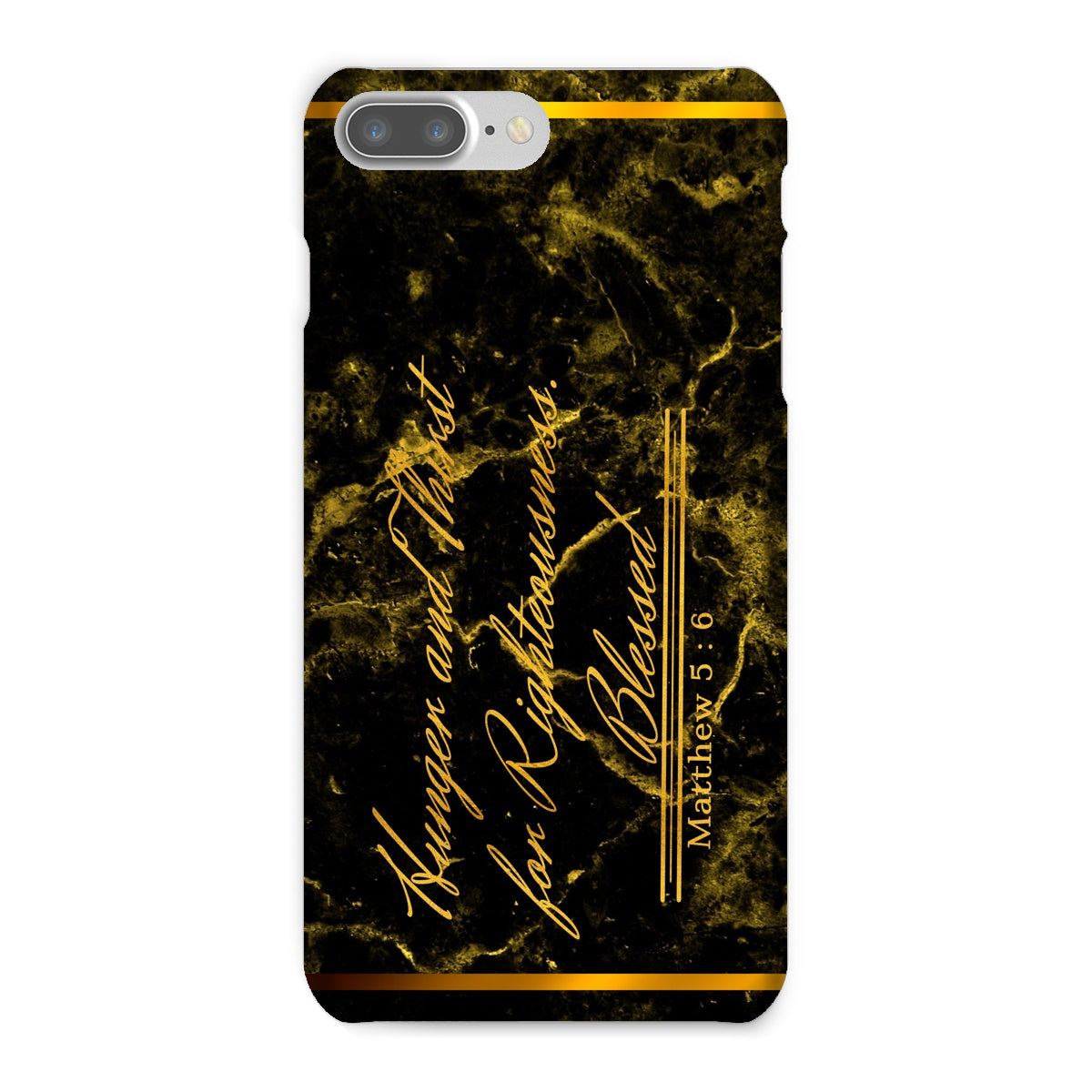 Hunger and Thirst for Righteousness || Matthew 5:6 Snap Phone Case