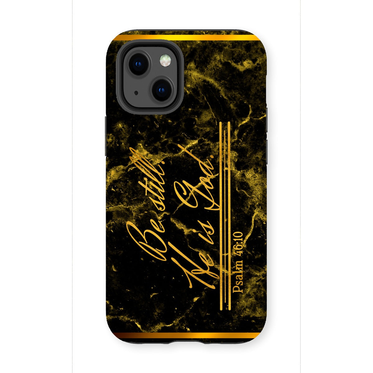 Be Still He is God || Psalm 46:10 Tough Phone Case