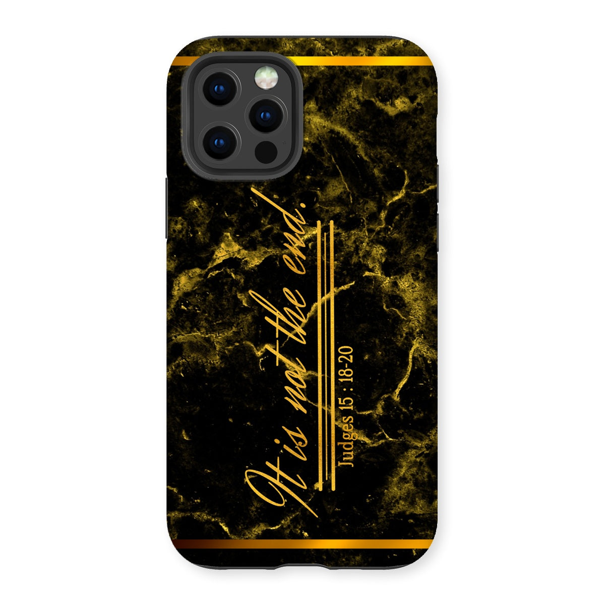 It Is Not The End || Judges 5:18-20 Tough Phone Case
