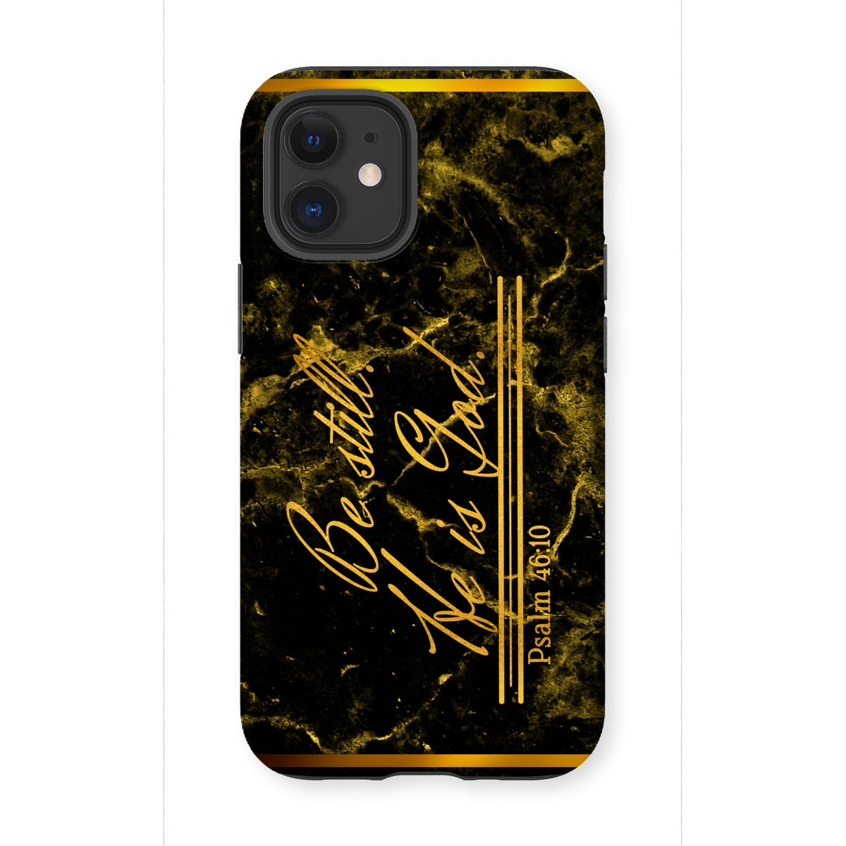 Be Still He is God || Psalm 46:10 Tough Phone Case