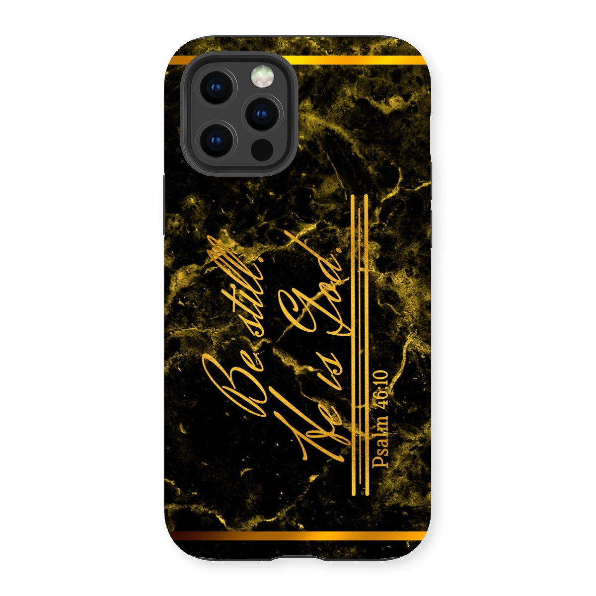 Be Still He is God || Psalm 46:10 Tough Phone Case
