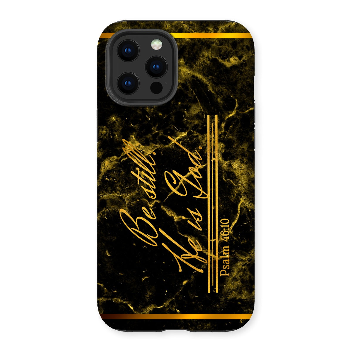 Be Still He is God || Psalm 46:10 Tough Phone Case