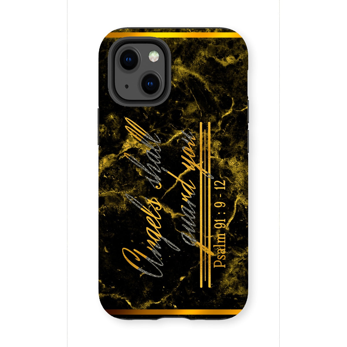 Angels Shall Guard You || Psalm 91:9-12 Tough Phone Case
