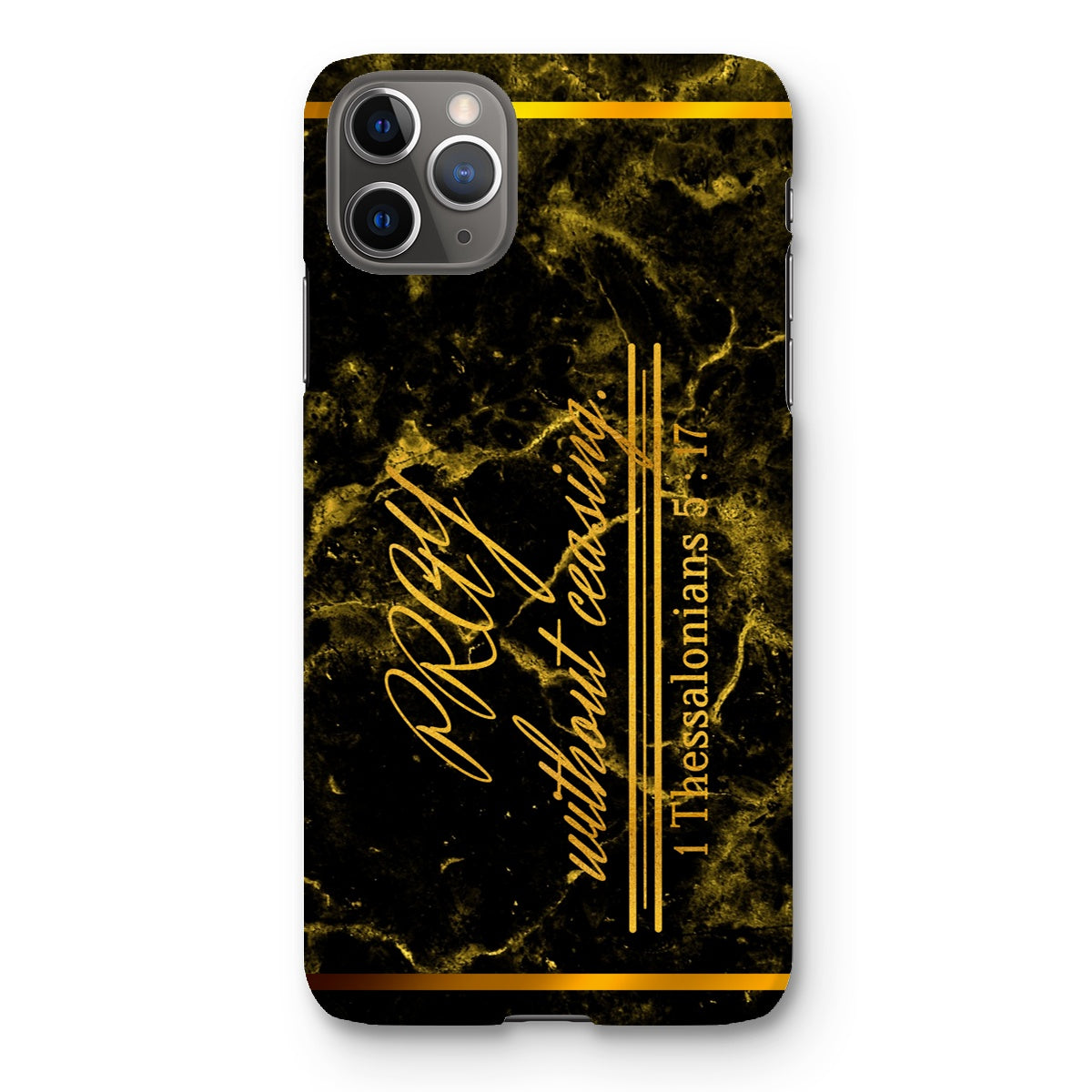 Pray Without Ceasing || 1 Thess 5:17 Snap Phone Case