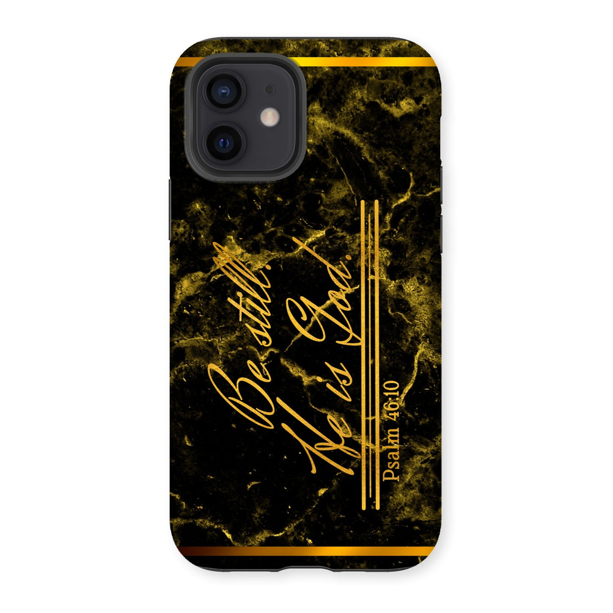 Be Still He is God || Psalm 46:10 Tough Phone Case