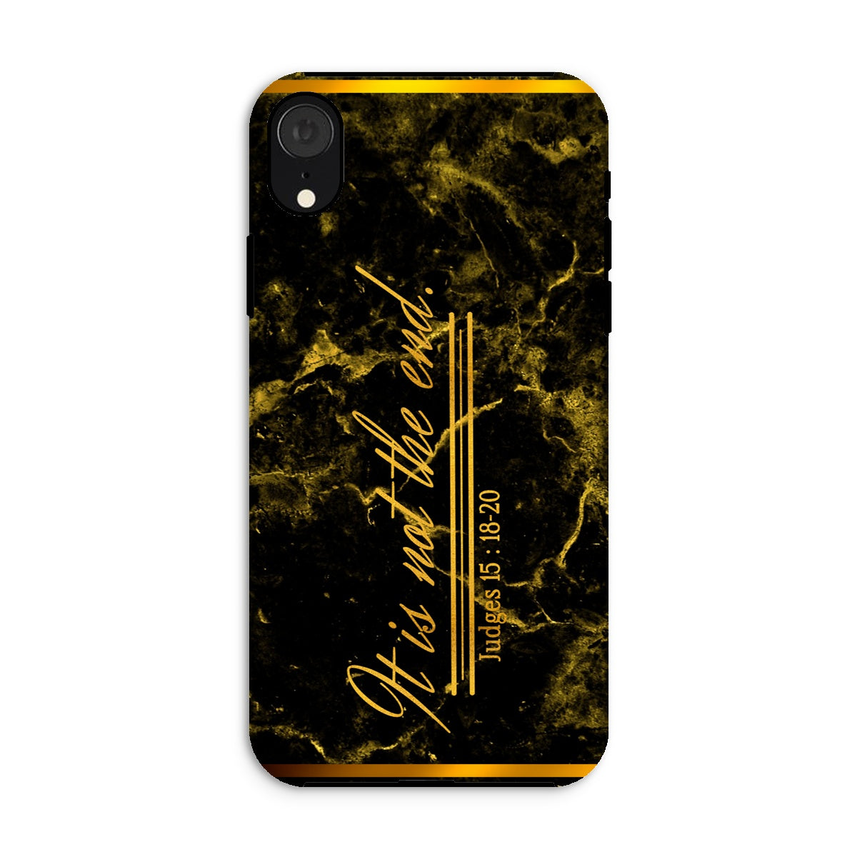 It Is Not The End || Judges 5:18-20 Tough Phone Case