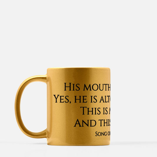 Song of Solomon 5:16 Mug, Gold