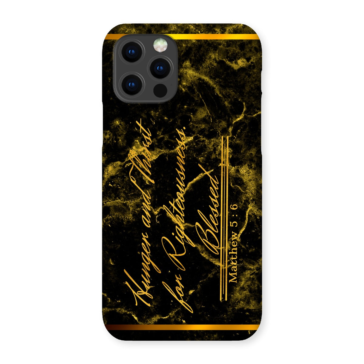 Hunger and Thirst for Righteousness || Matthew 5:6 Snap Phone Case