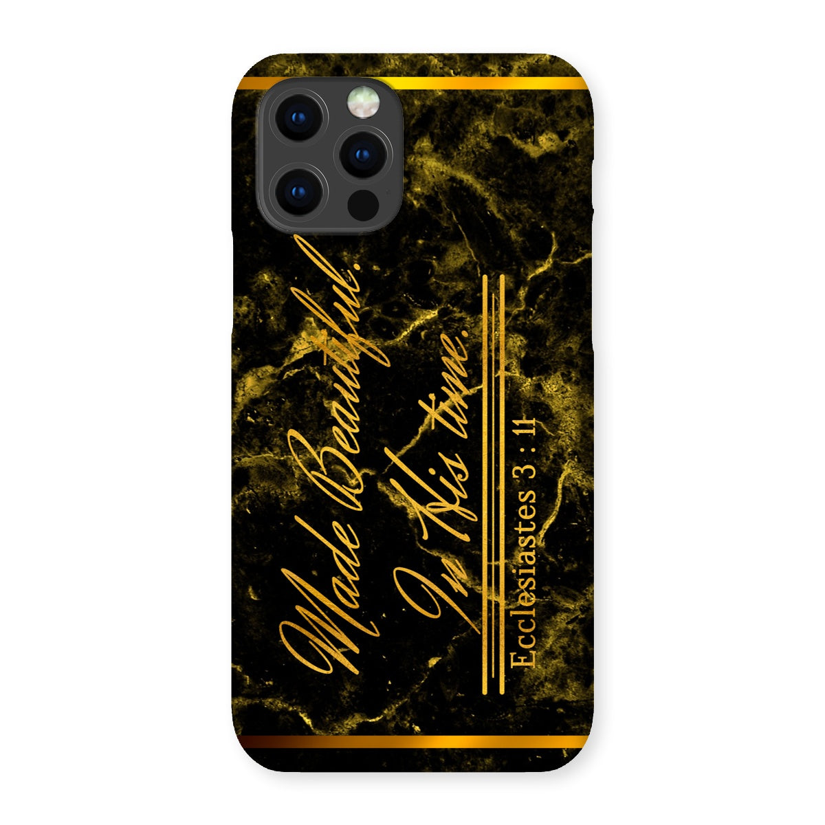 Made Beautiful in His Time || Ecclesiastes 3:11 Snap Phone Case