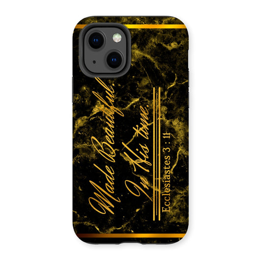 Made Beautiful in His Time || Ecclesiastes 3:11 Tough Phone Case