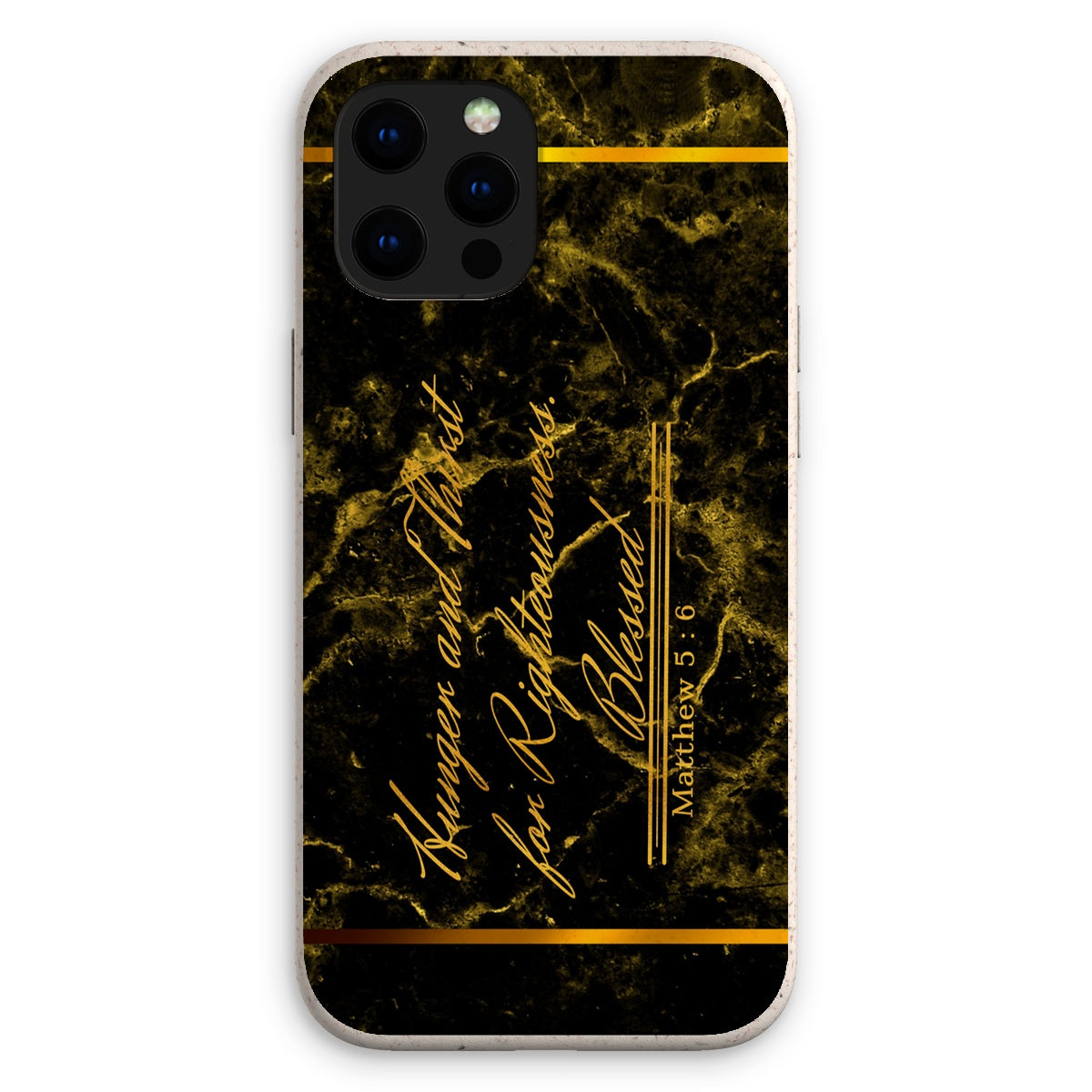 Hunger and Thirst for Righteousness || Matthew 5:6 Eco Phone Case