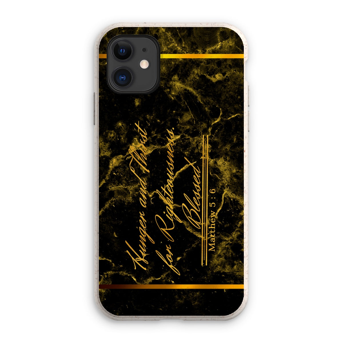 Hunger and Thirst for Righteousness || Matthew 5:6 Eco Phone Case
