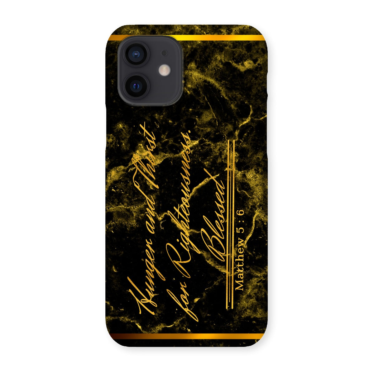 Hunger and Thirst for Righteousness || Matthew 5:6 Snap Phone Case