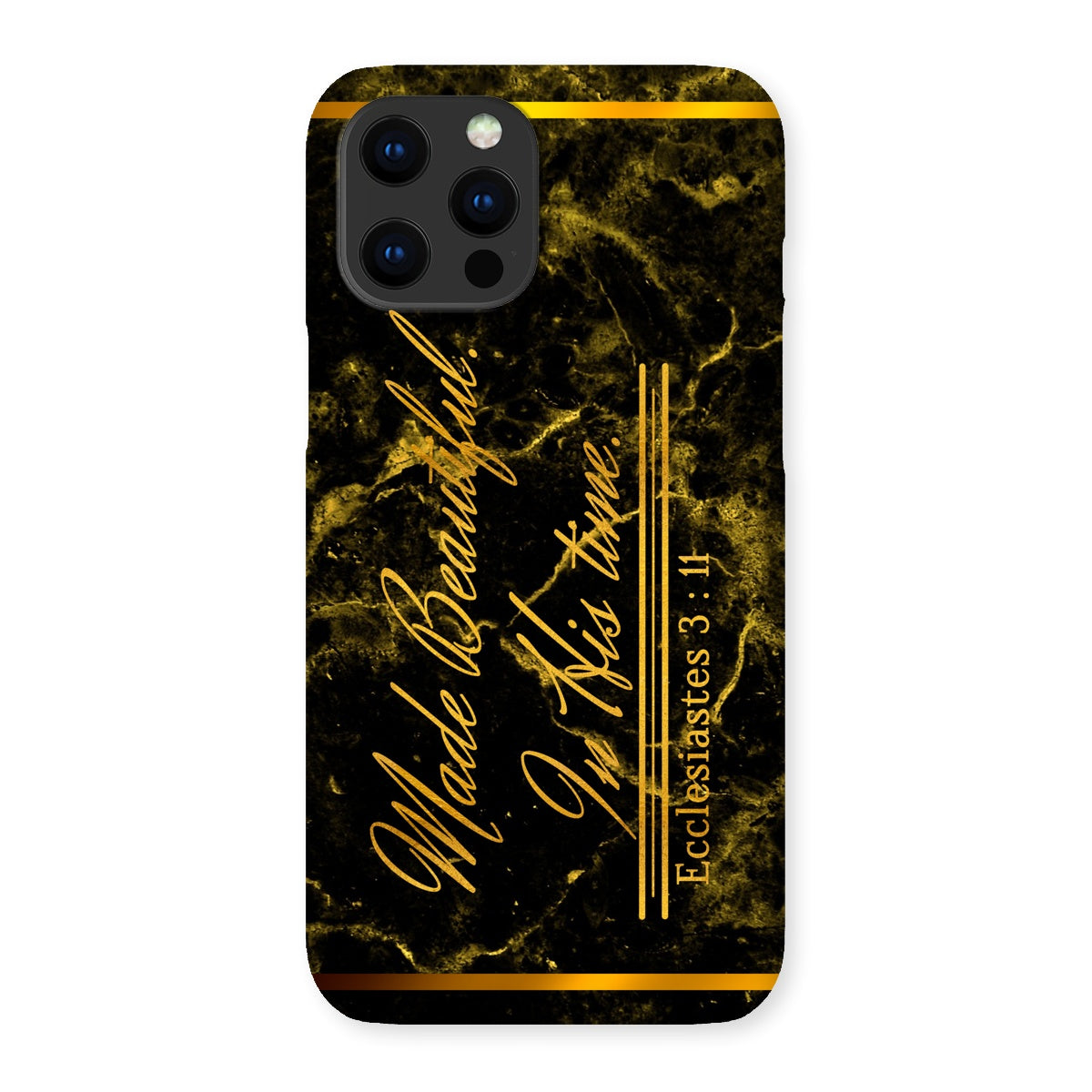Made Beautiful in His Time || Ecclesiastes 3:11 Snap Phone Case